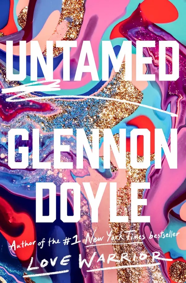 A colorful book cover of Untamed by Glenn Doyle
