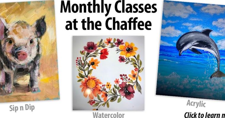 Monthly Classes at the Chaffee