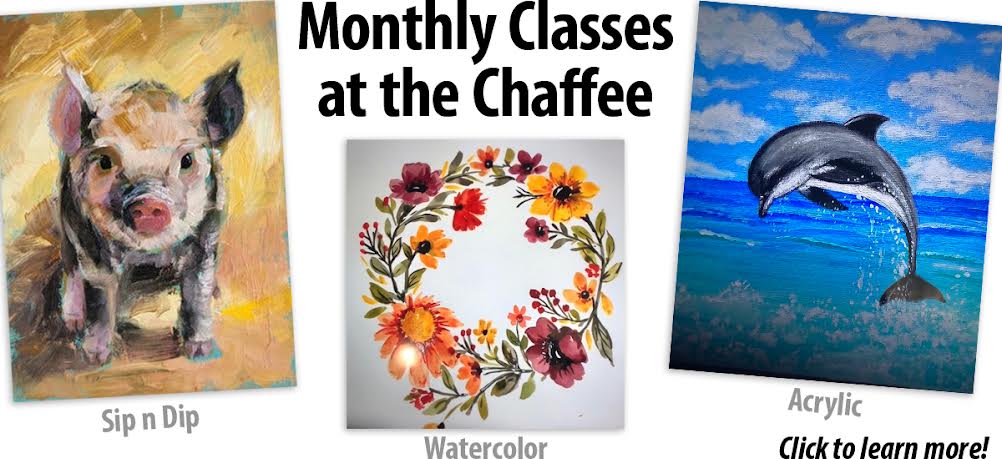 Monthly Classes at the Chaffee