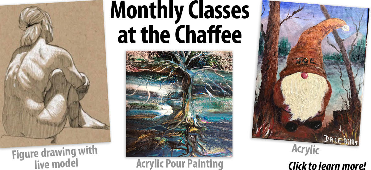 Monthly Classes at the Chaffee
