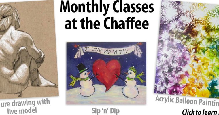 Monthly Classes at the Chaffee