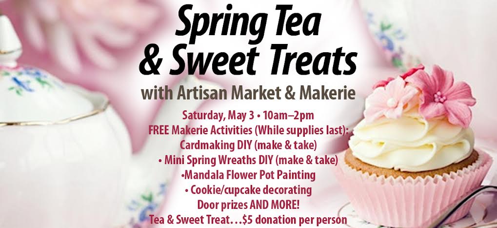 Spring Tea & Sweet Treats with Artisan Market & Makerie