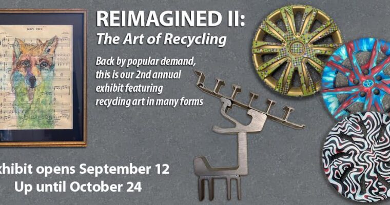 Reimagined II: The Art of Recycling
