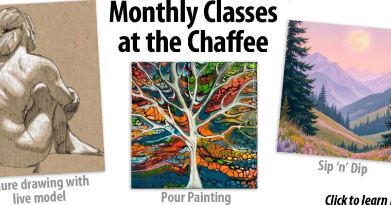 Monthly Classes at the Chaffee