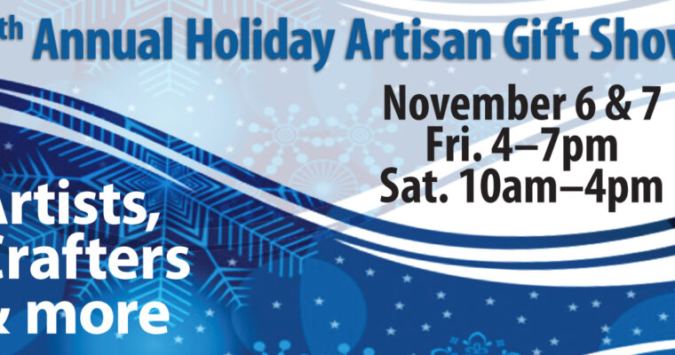 6th Annual Holiday Artisan Gift Show